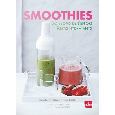 Smoothies, boissons de l'effort, repas hydratants