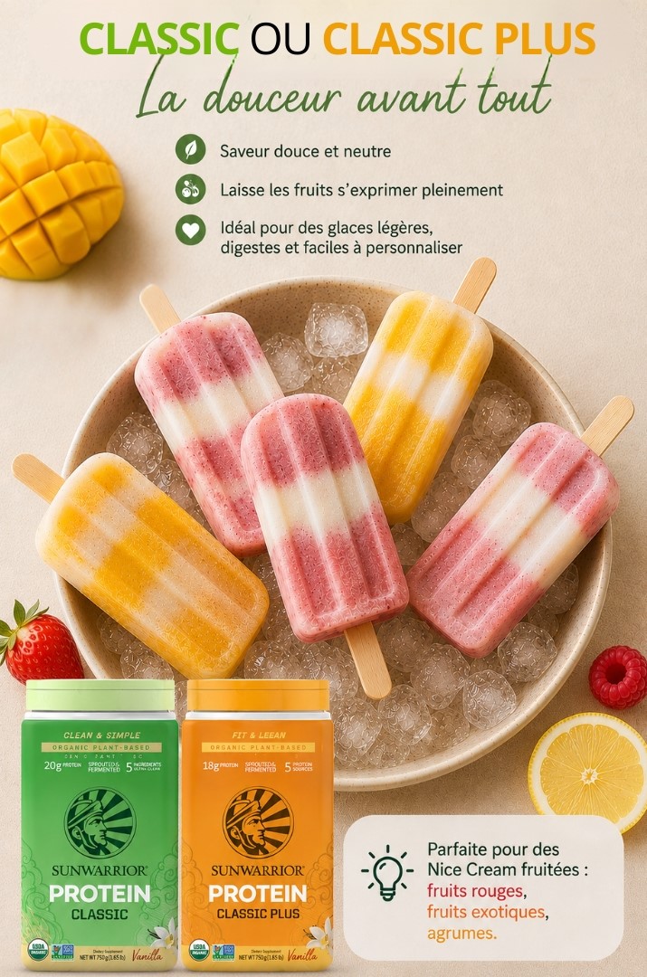 Quelle prot&eacute;ine choisir pour tes Nice Cream classic ou classic plus de Sunwarrior